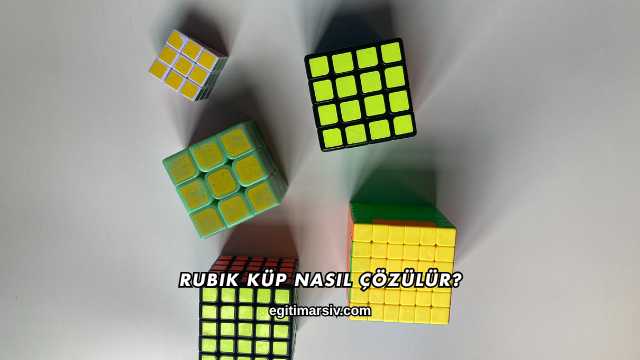 Rubik Küp Nasıl Çözülür?