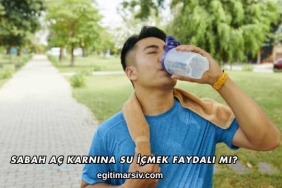 Sabah Aç Karnına Su İçmek Faydalı mı?