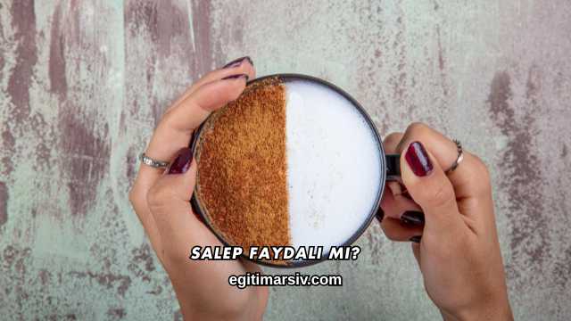 Salep Faydalı mı