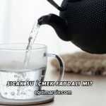 Sıcak Su İçmek Faydalı mı?