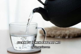 Sıcak Su İçmek Faydalı mı?