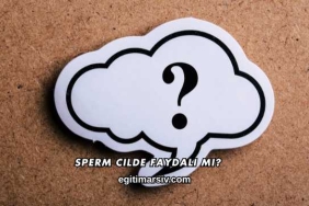 Sperm Cilde Faydalı mı?