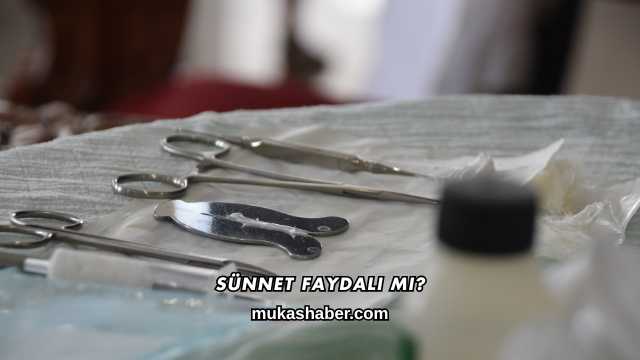 Sünnet Faydalı mı?