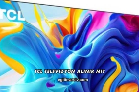 Tcl Televizyon Alınır mı?