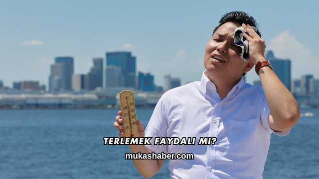 Terlemek Faydalı mı?