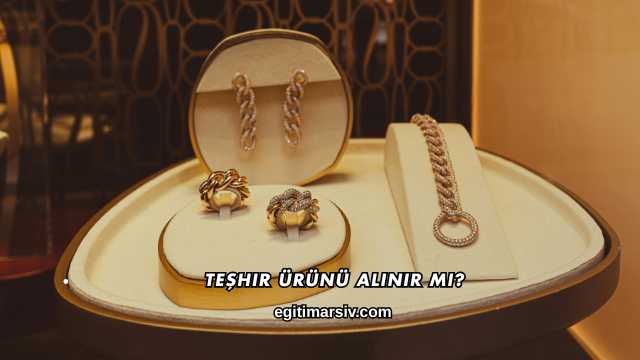 Teşhir Ürünü Alınır mı?