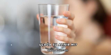 Uçağa Su Alınır mı?