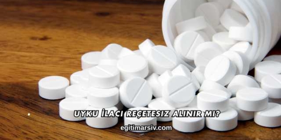 Uyku İlacı Reçetesiz Alınır mı?