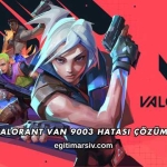 Valorant Van 9003 Hatası Çözümü