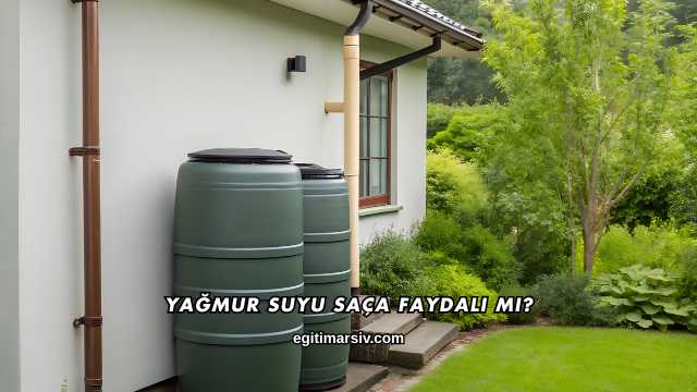 Yağmur Suyu Saça Faydalı mı?