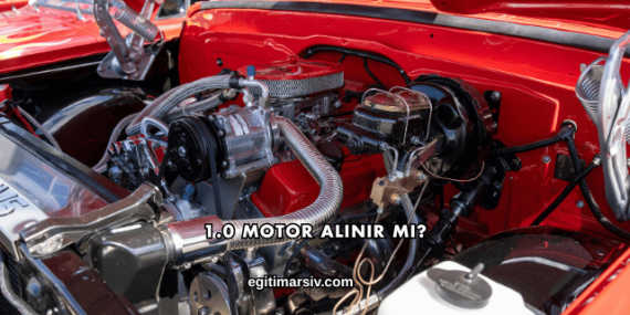 1.0 Motor Alınır mı?