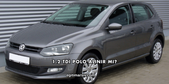 1.2 Tdi Polo Alınır mı?