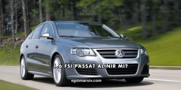1.6 FSI Passat Alınır mı?