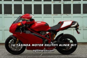 16 Yaşında Motor Ehliyeti Alınır mı?