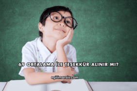 69 Ortalama İle Teşekkür Alınır mı?