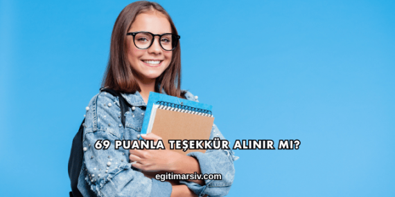 69 Puanla Teşekkür Alınır mı?