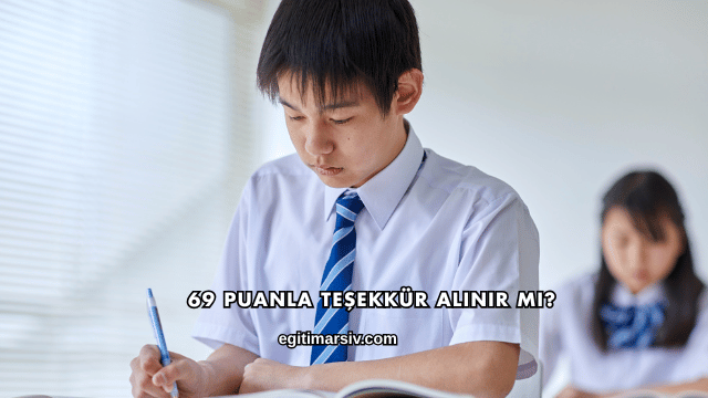 69 Puanla Teşekkür Alınır mı?