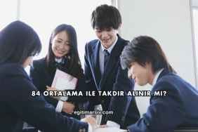 84 Ortalama ile Takdir Alınır mı?