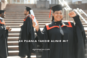 84 Puanla Takdir Alınır mı?