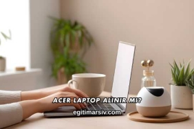 Acer Laptop Alınır mı?