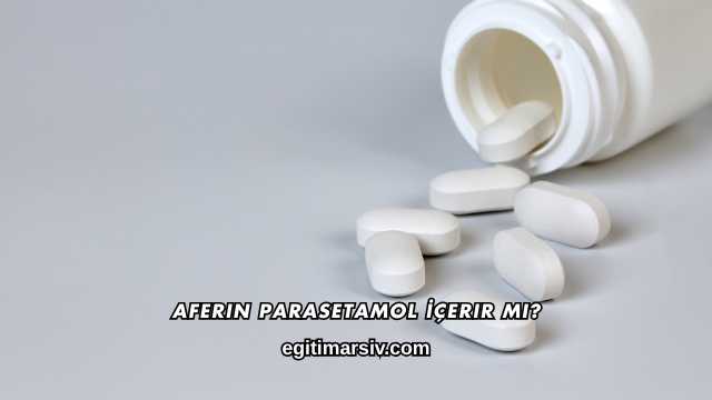Aferin Parasetamol İçerir mi?