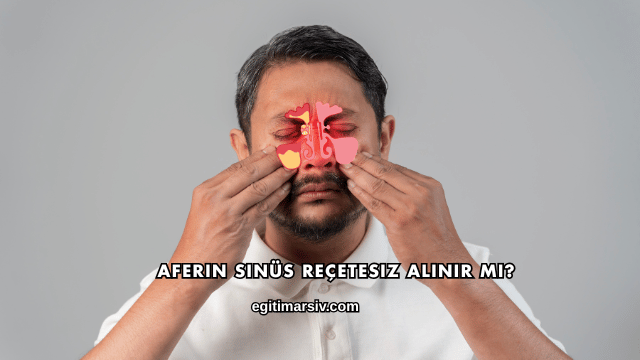 Aferin Sinüs Reçetesiz Alınır mı?
