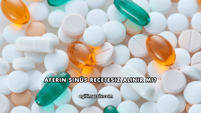 Aferin Sinüs Reçetesiz Alınır mı?