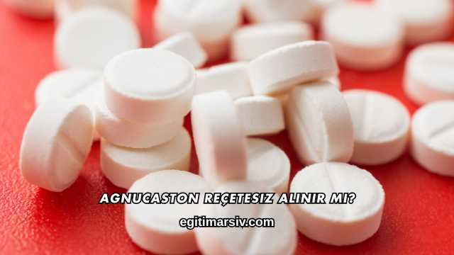 Agnucaston Reçetesiz Alınır mı?