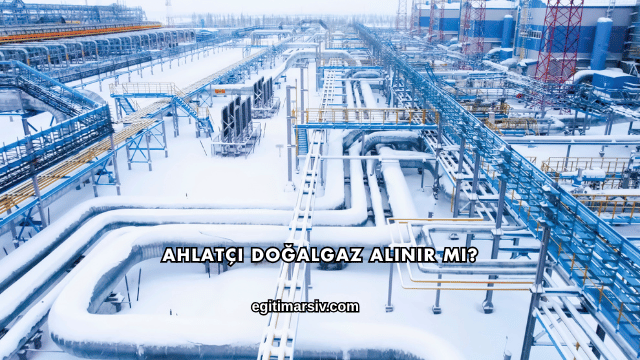 Ahlatçı Doğalgaz Alınır mı?