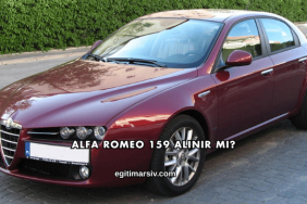 Alfa Romeo 159 Alınır mı?