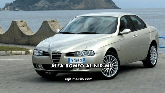 Alfa Romeo Alınır mı?