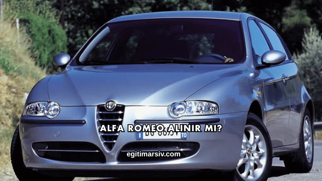 Alfa Romeo Alınır mı?