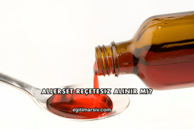 Allerset Reçetesiz Alınır mı?