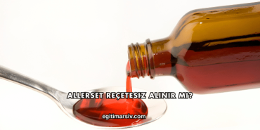 Allerset Reçetesiz Alınır mı?