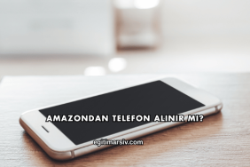 Amazondan Telefon Alınır mı?