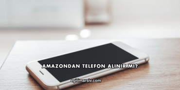 Amazondan Telefon Alınır mı?