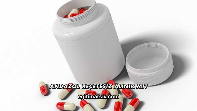 Andazol Reçetesiz Alınır mı?