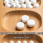 Antidepresan İlaçları Reçetesiz Alınır mı