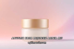 Anuflex Krem Reçetesiz Alınır mı?