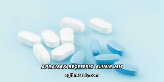 Apranax Reçetesiz Alınır mı?