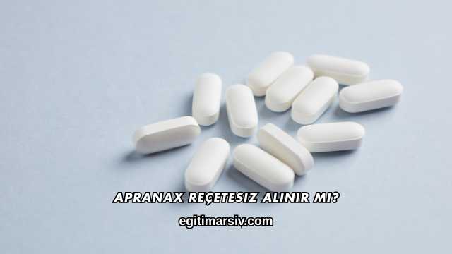 Apranax Reçetesiz Alınır mı?