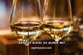 Arveles Alkol ile Alınır mı?