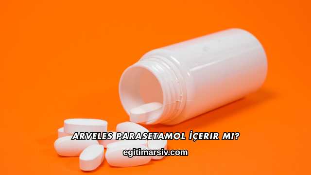 Arveles Parasetamol İçerir mi?