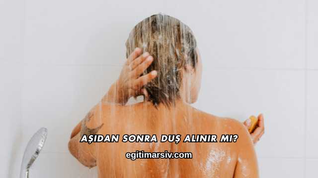 Aşıdan Sonra Duş Alınır mı?