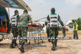 Askerlik Muayenesinde Kan Alınır mı?