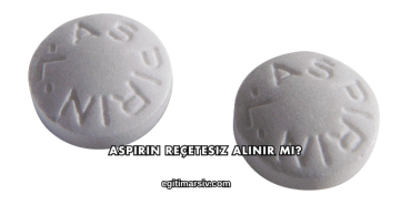 Aspirin Reçetesiz Alınır mı?