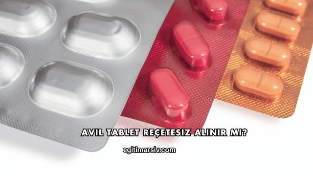 Avil Tablet Reçetesiz Alınır mı?
