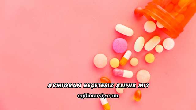 Avmigran Reçetesiz Alınır mı?