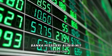 Banka Hisseleri Alınır mı