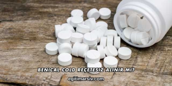 Benical Cold Reçetesiz Alınır mı?